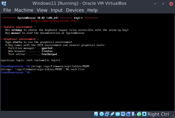 My W11 VM started with linux System-Rescue ISO to check /sys/firmware/acpi/tables/MSDM
